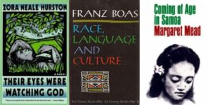 Zora Neale Hurston - They're Eyes Were Watching God, Margaret Mead - Coming of Age in Samoa, Franz Boas - Race, Language and Culture